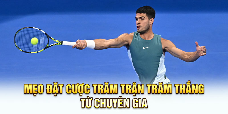 Mẹo đặt cược trăm trận trăm thắng từ chuyên gia