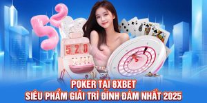 Poker tại 8XBET